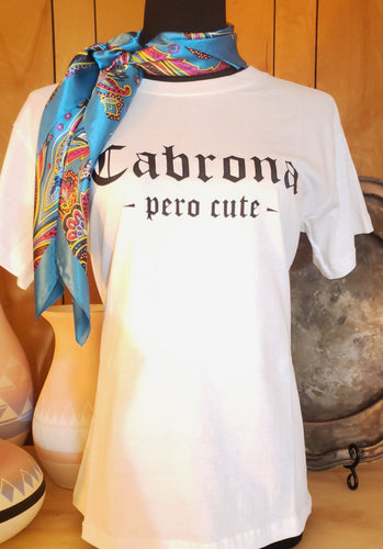 Cabrona Pero Cute tee - Hacienda Ranch+Home